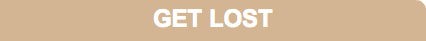 GET LOST